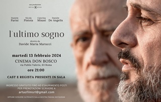 L'ULTIMO SOGNO - Anteprima il 13 febbraio al Cinema Don Bosco di Roma