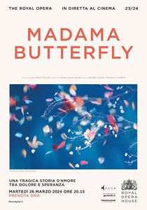 MADAMA BUTTERFLY - In diretta nei cinema del mondo dalla Royal Opera House di Londra
