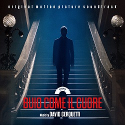 BUIO COME IL CUORE - Le musiche di David Cerquetti