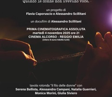 REGGIO FILM FESTIVAL 24 - Il 4 novembre anteprima di "Il Filo Perduto. Quando le Donne Non Avevano Voce"