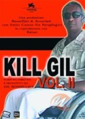 locandina di "Kill Gil (Vol. II)"
