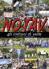 locandina di "No TAV, gli Indiani di Valle"
