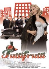 locandina di "Tutti Frutti"