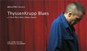 locandina di "Thyssenkrupp Blues"