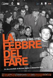 locandina di "La Febbre del Fare, Bologna 1945-80"