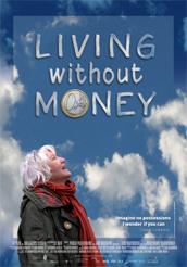 locandina di "Vivere Senza Soldi - Living Without Money"