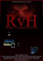 locandina di "RVH - Rome Vampire Hunter"