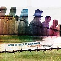 locandina di "Segni di Pace ad Auschwitz in un Giorno di Sole"