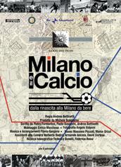 locandina di "Milano e il Calcio. Dalla Rinascita alla Milano da Bere"