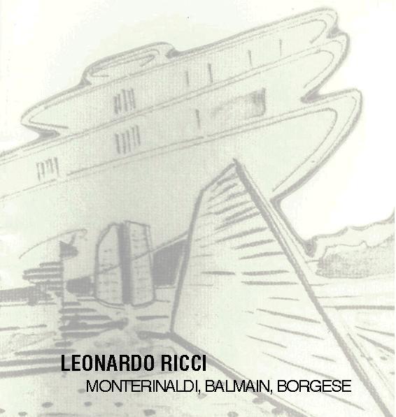 locandina di "Leonardo Ricci. Monterinaldi, Balmain, Borgese"