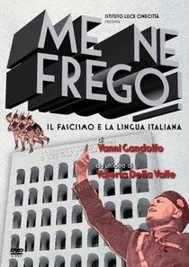 locandina di "Me Ne Frego! Il Fascismo e la Lingua Italiana"