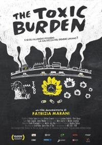 locandina di "The Toxic Burden - Il Carico Tossico"