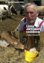 locandina di "Luigi Antonio Chierico - T'Amo Pio Bove"