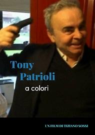 locandina di "Tony Patrioli (a colori)"