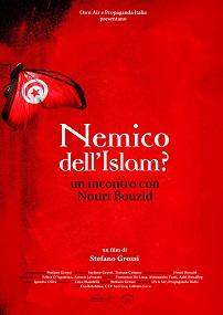 locandina di "Nemico dell'Islam? (Un incontro con Nouri Bouzid)"