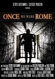 locandina di "Once We Were Rome"