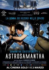 locandina di "AstroSamantha, la Prima Donna Italiana nello Spazio - Una Storia Vera"