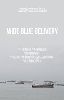 locandina di "Wide Blue Delivery"