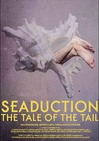 locandina di "Seaduction: the Tale of the Tail"