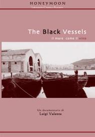 locandina di "The Black Vessels Il Mare come il Vino"