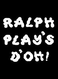locandina di "Ralph Plays d'Oh!"