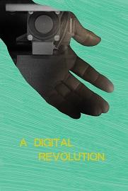 locandina di "A Digital Revolution"