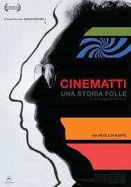 locandina di "Cinematti - Una Storia Folle"
