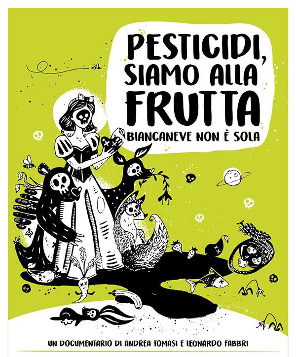 locandina di "Pesticidi, Siamo alla Frutta. Biancaneve non è sola"