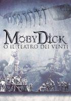 locandina di "Moby Dick o Il Teatro dei Venti"