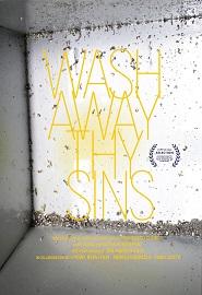 locandina di "Wash Away Thy Sins"