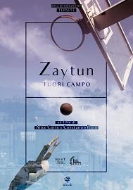 locandina di "Zaytun - Fuori Campo"