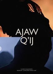 locandina di "AJAW Q'IJ"