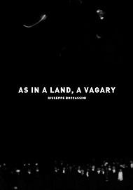 locandina di "As In a Land, a Vagary"