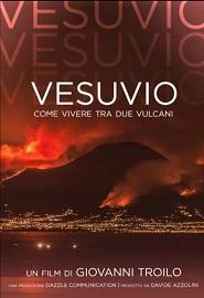 locandina di "Vesuvio. Come Vivere tra Due Vulcani"