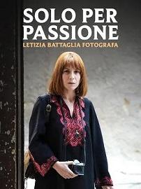 locandina di "Solo per Passione - Letizia Battaglia Fotografa"