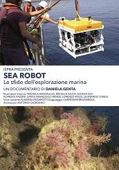 locandina di "Sea Robot - Le sfide dell'esplorazione marina"