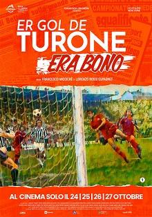 locandina di "Er Gol de Turone era Bono"