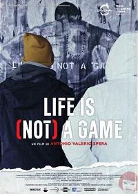 locandina di "Life is (not) a Game"