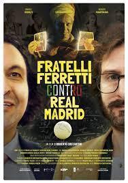 locandina di "Fratelli Ferretti contro Real Madrid"